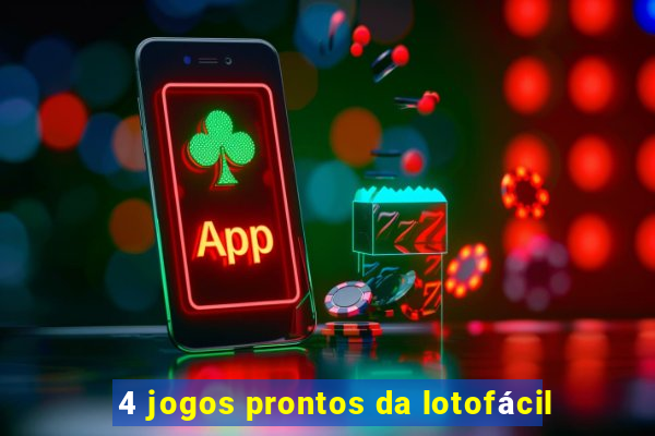 4 jogos prontos da lotofácil